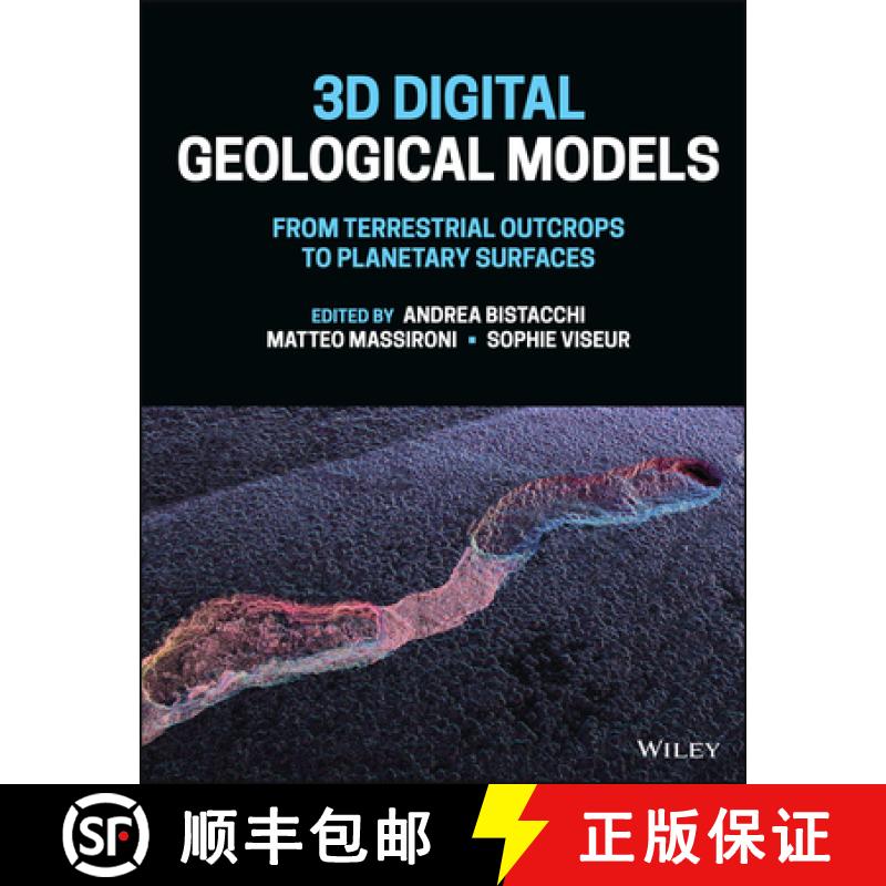 【3-4周达】3D Digital Geological Models : From Terrestrial Outcrops to Planetary Surfaces [9781119313885]