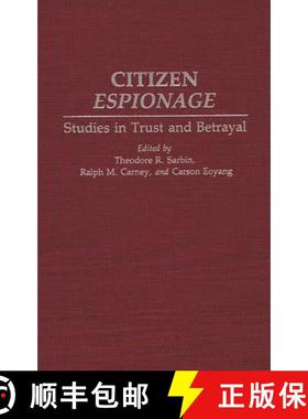 预订 Citizen Espionage: Studies in Trust and Betrayal [9780275947521]