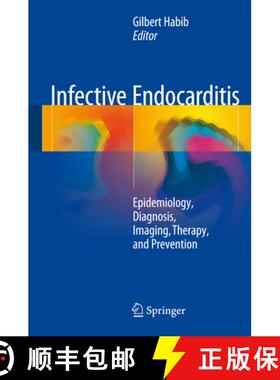 【3-4周达】Infective Endocarditis: Epidemiology, Diagnosis, Imaging, Therapy, and Prevention [9783319324302]