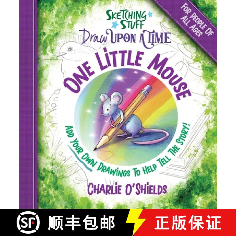 【3-4周达】精装 Sketching Stuff Draw Upon A Time - One Little Mouse: For People Of All Ages [9780960021956]