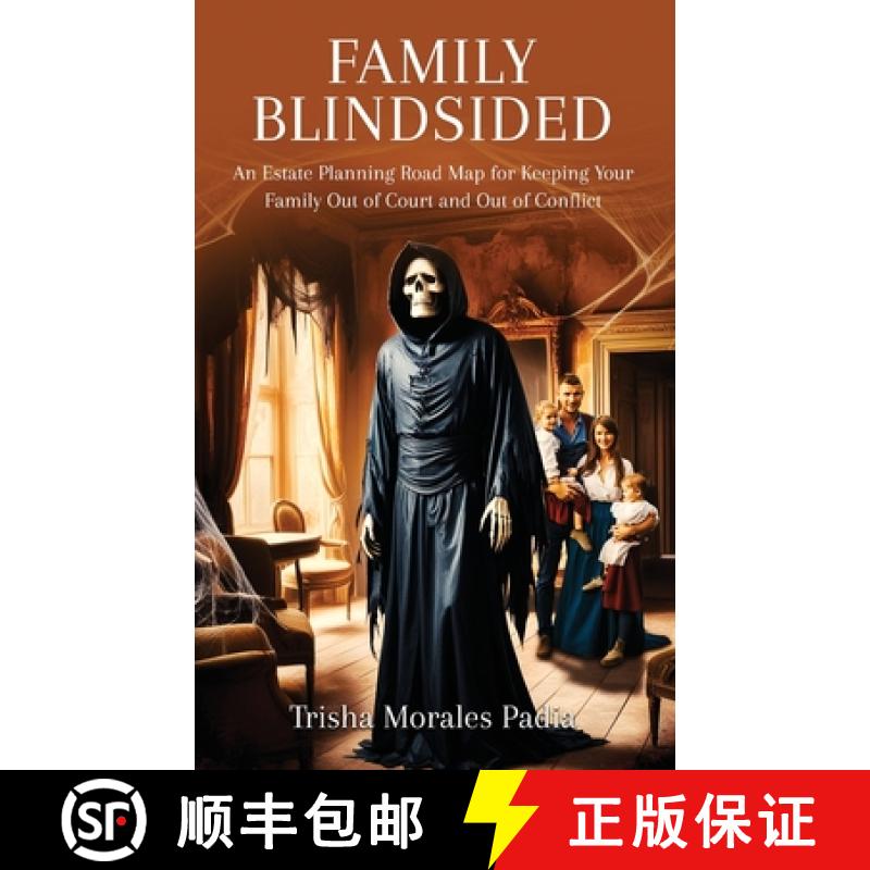 【3-4周达】Family Blindsided: An Estate Planning Road Map for Keeping Your Family Out of Court and Ou... [9781917438384]