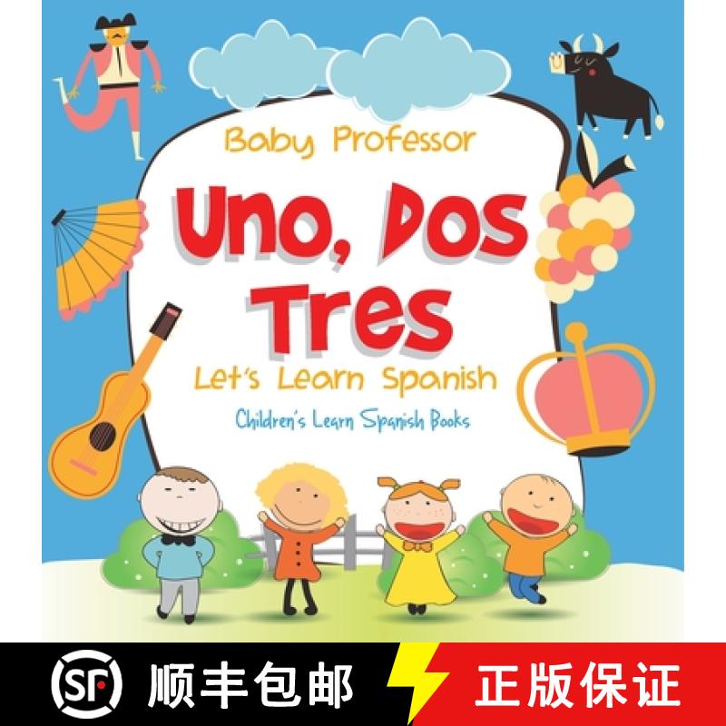 【3-4周达】Uno, Dos, Tres: Let's Learn Spanish | Children's Learn Spanish Books [9798869445063]