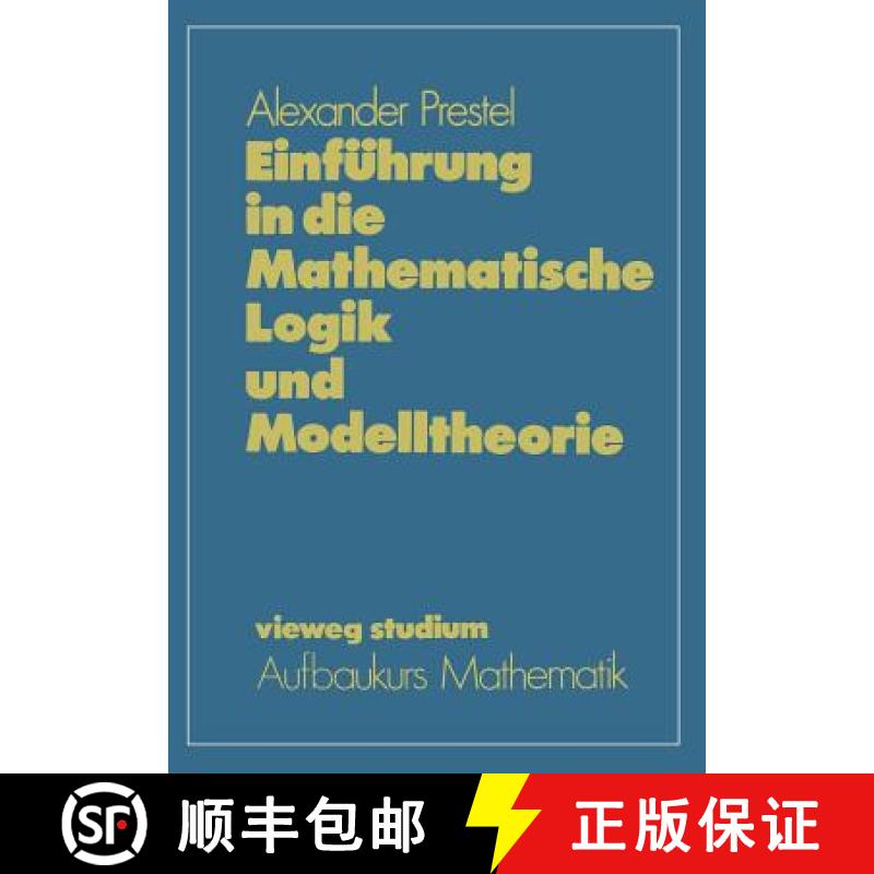 【3-4周达】Einführung in Die Mathematische Logik Und Modelltheorie [9783528072605]