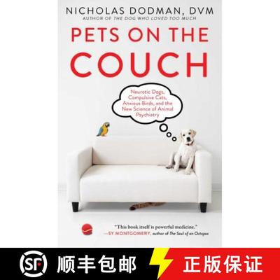 预订 Pets on the Couch: Neurotic Dogs, Compulsive Cats, Anxious Birds, and the New Science of Animal ... [9781476749020]