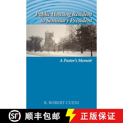 【3-4周达】Public Housing Resident to Seminary President: A Pastor's Memoir [9781603500319]