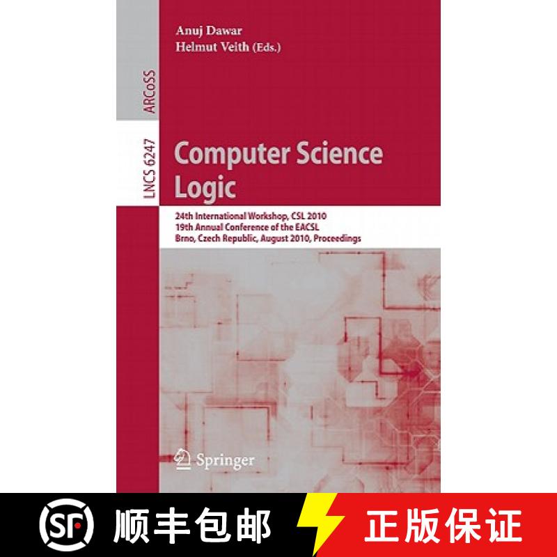 【3-4周达】Computer Science Logic: 24th International Workshop, CSL 2010, 19th Annual Conference of t... [9783642152047]