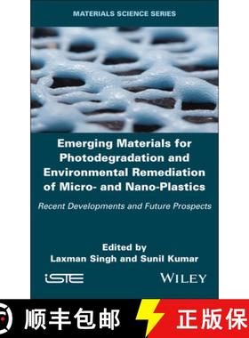 【3-4周达】Emerging Materials for Photodegradation and Environmental Remediation of Micro- and Nano-P... [9781836690092]