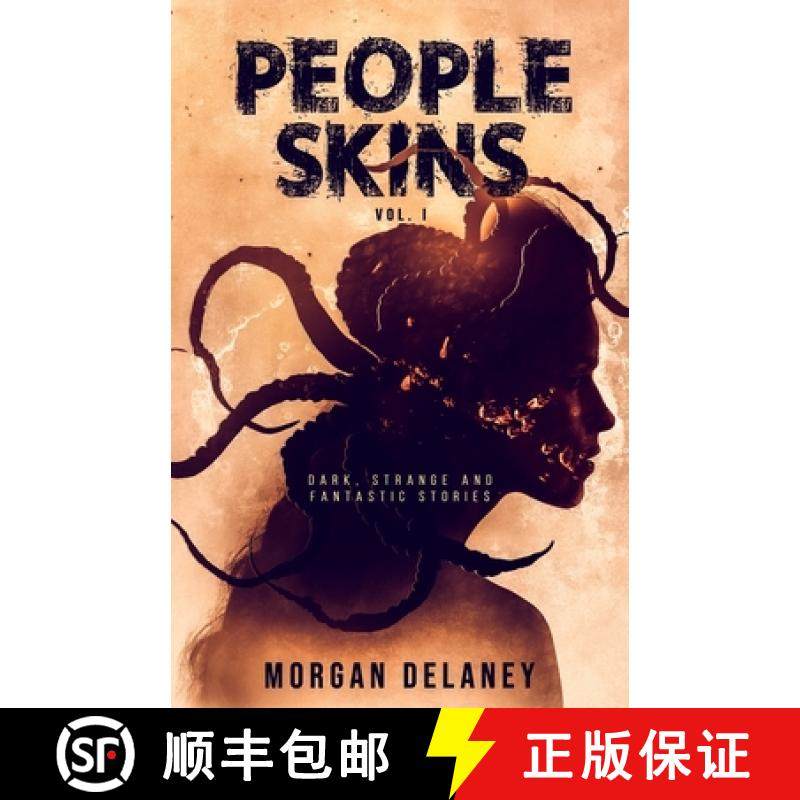 预订 People Skins Volume 1: Dark, Strange and Fantastic Stories [9783985660070]