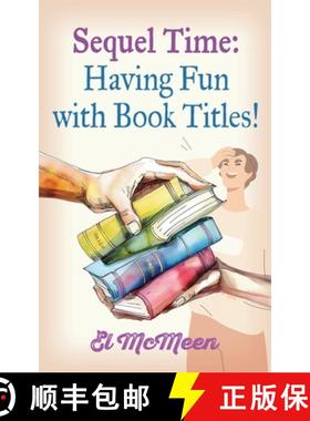 预订 Sequel Time: Having Fun with Book Titles! [9781959620495]