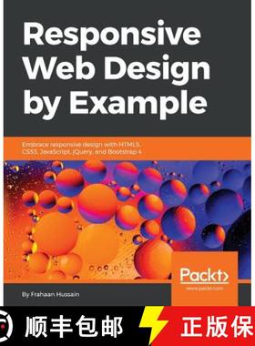 预订 Responsive Web Design by Example : Embrace responsive design with HTML5, CSS3, JavaScript, jQuer... [9781787287068]