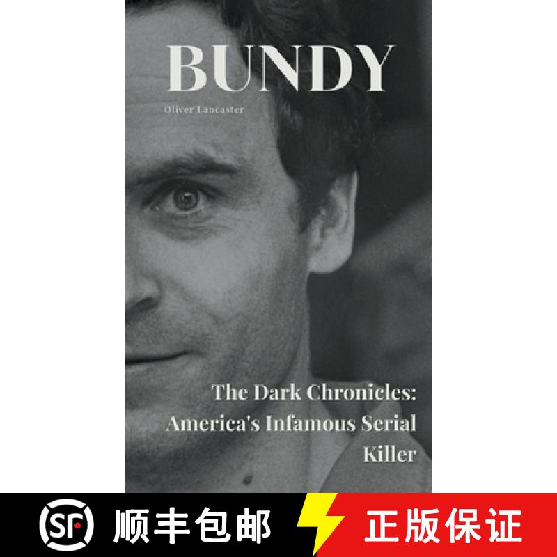 【2-3周达】Bundy The Dark Chronicles: America's Infamous Serial Killer [9798223356004]