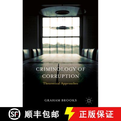 【3-4周达】精装 Criminology of Corruption : Theoretical Approaches [9781137517234]