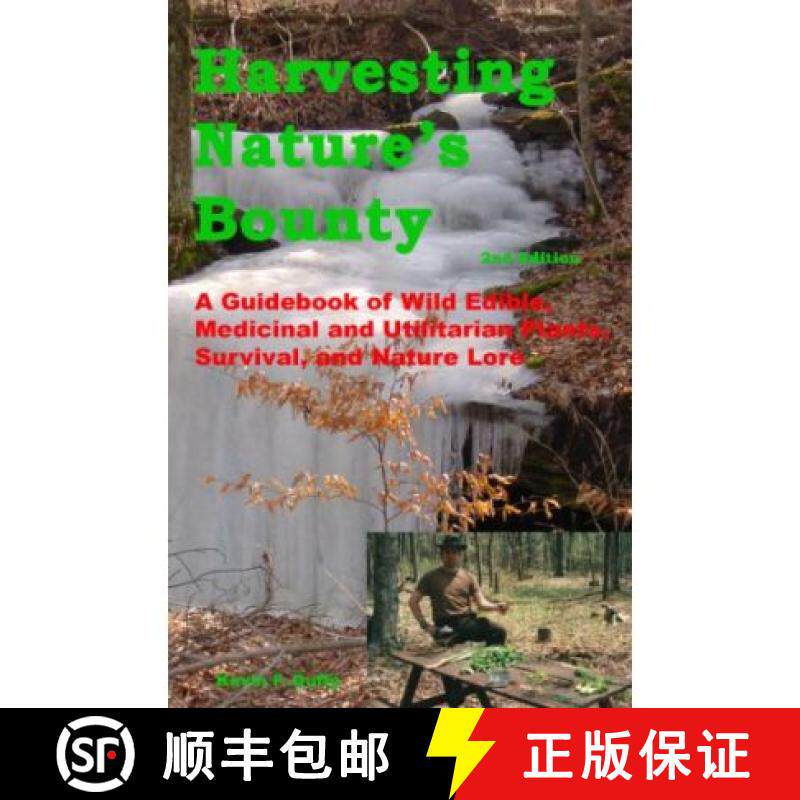 预订 Harvesting Nature's Bounty 2nd Edition: A Guidebook of Wild Edible, Medicinal and Utilitarian Pl... [9781594532948]