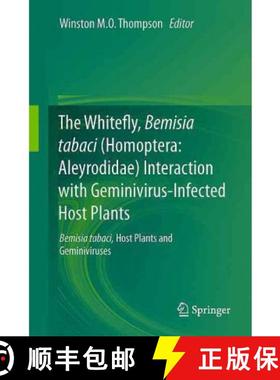 【3-4周达】The Whitefly, Bemisia Tabaci (Homoptera: Aleyrodidae) Interaction with Geminivirus-Infecte... [9789400715233]