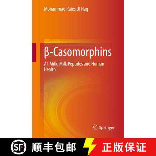 【3-4周达】精装 β-Casomorphins: A1 Milk, Milk Peptides and Human Health [9789811534560]