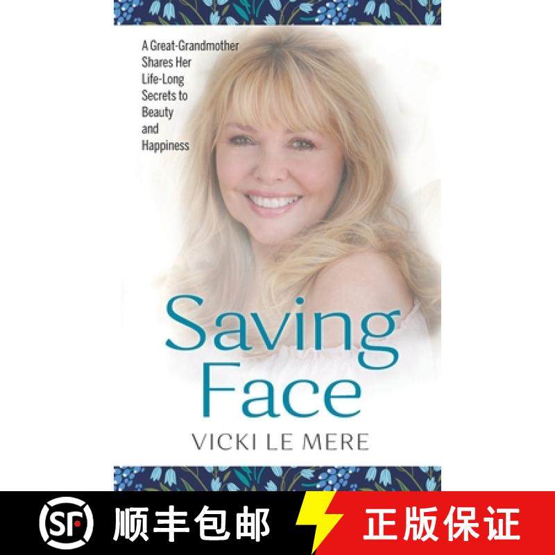 预订 Saving Face: A Great-Grandmother Shares Her Life-Long Secrets to Beauty and Happiness [9798887969237]