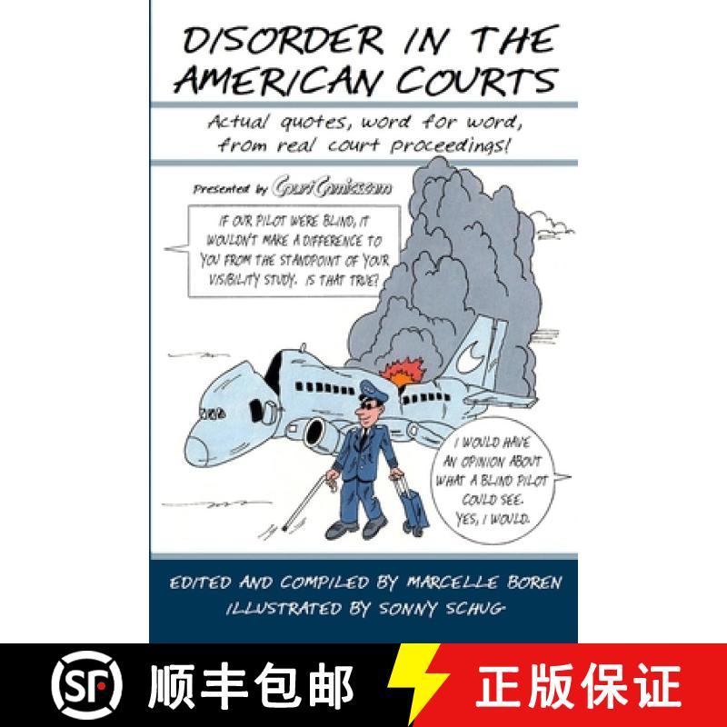 现货 美国法庭闹剧 Disorder in the American Courts: Actual quotes, word for word, from real court proc... [9780692676646]