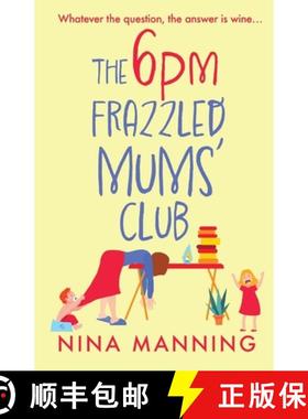 【3-4周达】6pm Frazzled Mums' Club: A BRAND NEW laugh-out-loud, relatable read from bestseller Nina M... [9781804265789]