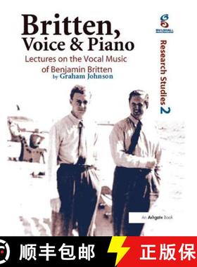 【3-4周达】Britten, Voice and Piano: Lectures on the Vocal Music of Benjamin Britten [9781138400542]