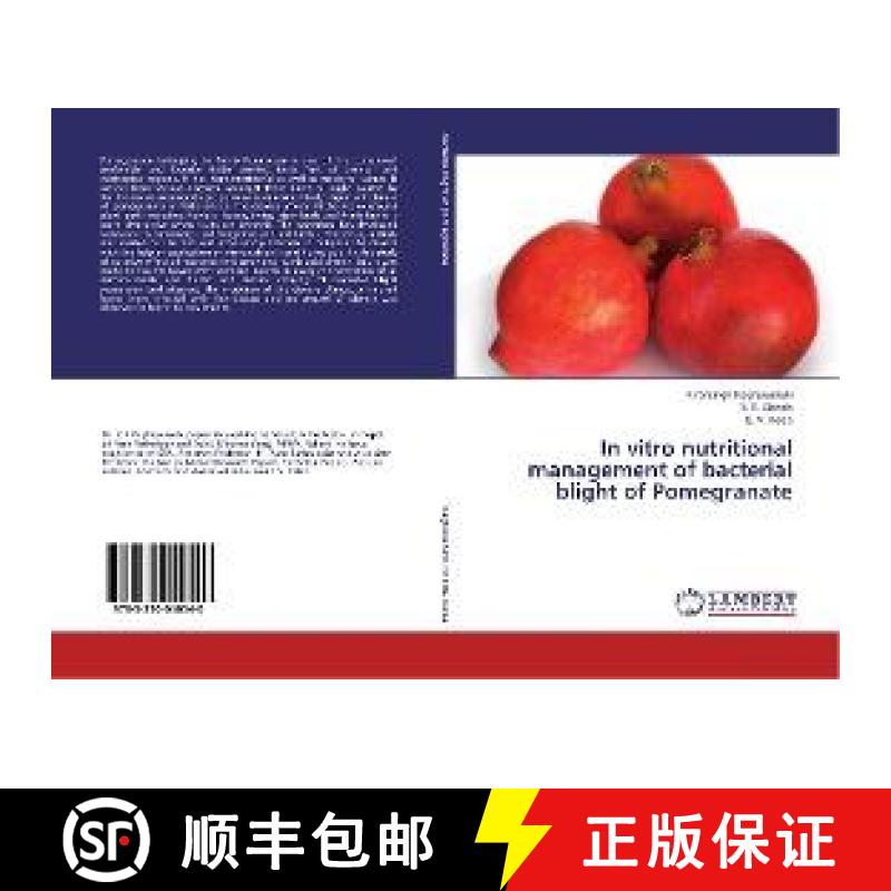 预订 In vitro nutritional management of bacterial blight of Pomegranate [9783330040540]
