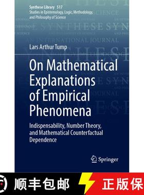 【3-4周达】On Mathematical Explanations of Empirical Phenomena : Indispensability, Number Theory, and... [9783031988592]
