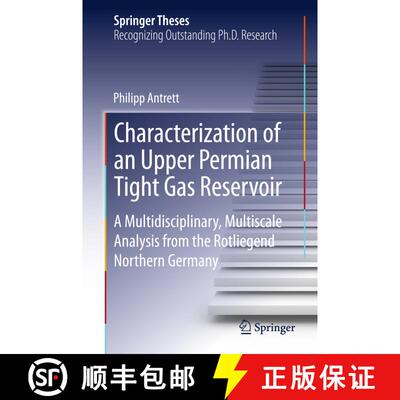 【3-4周达】Characterization of an Upper Permian Tight Gas Reservoir : A Multidisciplinary, Multiscale... [9783642362934]