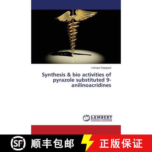 【3-4周达】Synthesis & bio activities of pyrazole substituted 9-anilinoacridines [9783659793486]