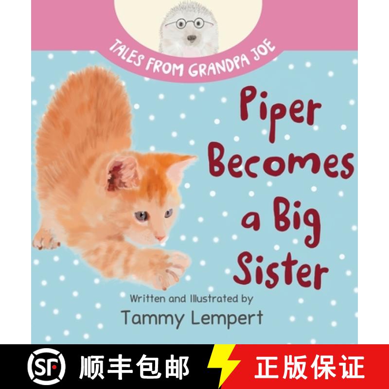【3-4周达】Piper Becomes a Big Sister: A Story Book to Help Little Kids Cope with Big Changes [9789659302130]