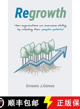 【3-4周达】Regrowth: How Organizations Can Overcome Stalling By Unlocking Their People´s Potential [9781959009177]