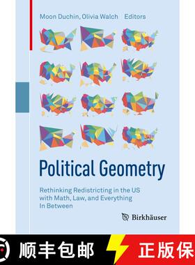 【3-4周达】Political Geometry: Rethinking Redistricting in the US with Math, Law, and Everything In B... [9783319691602]