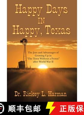 【3-4周达】Happy Days in Happy, Texas: The Joys and Advantages of Growing up in The Town Without a Fr... [9781480878594]