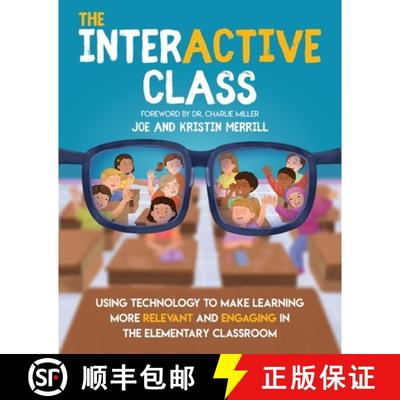 【3-4周达】The InterACTIVE Class - Using Technology To Make Learning More Relevant and Engaging in Th... [9781733481458]