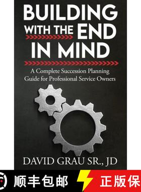 【3-4周达】Building With the End in Mind: A Complete Succession Planning Guide for Professional Servi... [9798991262972]