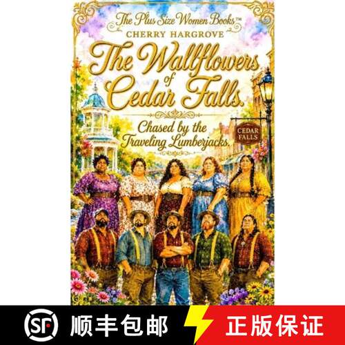 【3-4周达】The Wallflowers of Cedar Falls : Chased by the Traveling Lumberjacks [9781970696639]
