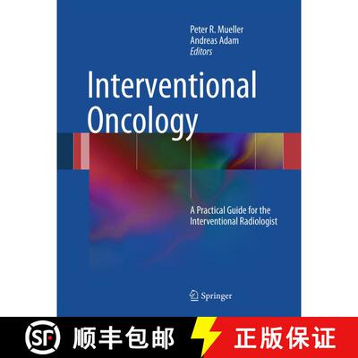 【3-4周达】Interventional Oncology : A Practical Guide for the Interventional Radiologist [9781489996237]