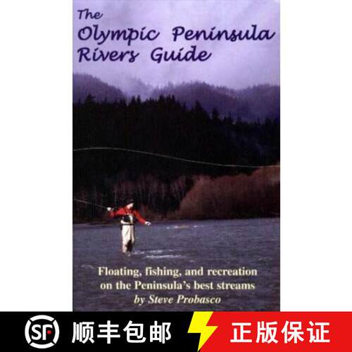 【3-4周达】The Olympic Peninsula Rivers Guide : Floating, Fishing, and Recreation on the Peninsula's ... [9780963970558]