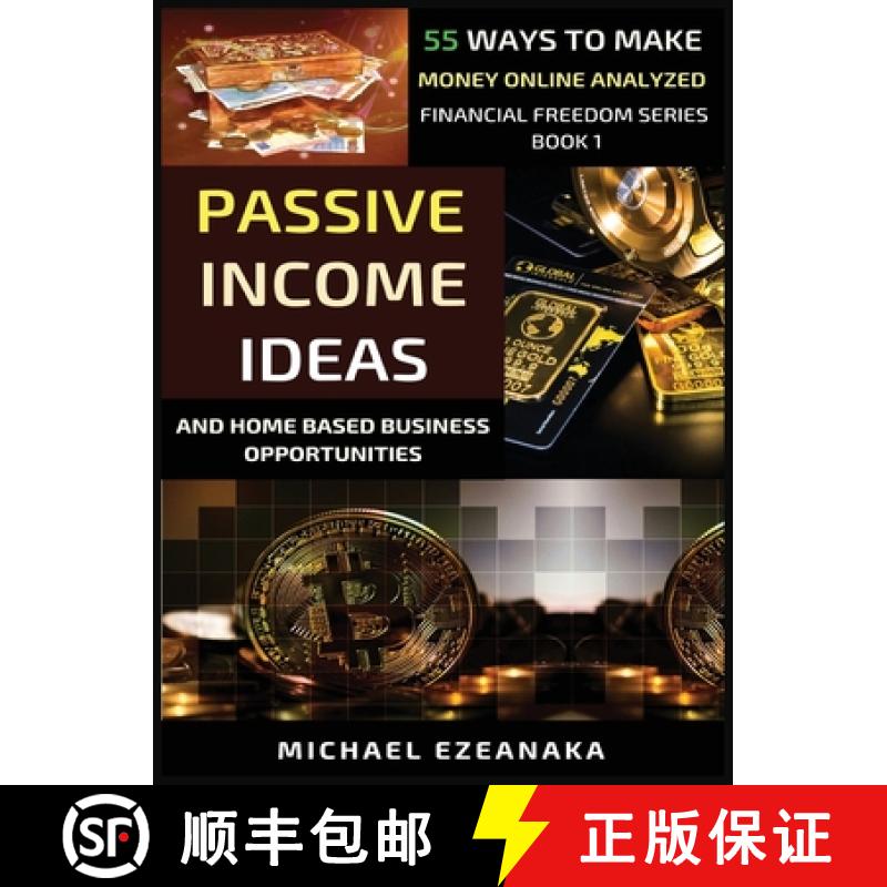预订 Passive Income Ideas And Home-Based Business Opportunities: 55 Ways To Make Money Online Analyzed [9781913361396]