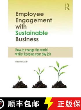 【3-4周达】Employee Engagement with Sustainable Business : How to Change the World Whilst Keeping You... [9780415712378]