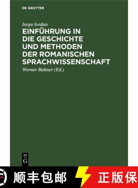 【3-4周达】Einführung in Die Geschichte Und Methoden Der Romanischen Sprachwissenschaft [9783112649091]