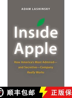 【3-4周达】Inside Apple: How America's Most Admired - And Secretive - Company Really Works [9781455512164]