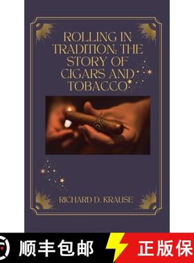 【3-4周达】Rolling in Tradition: The Story Of Cigars And Tobacco [9798224938599]