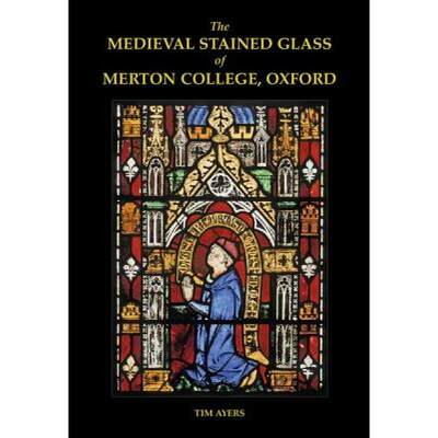 【4周达】The Medieval Stained Glass of Merton College, Oxford Set [9780197265444]