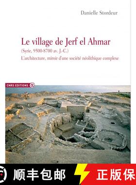 预订 Le village de Jerf el Ahmar (Syrie, 9500-8700 av. J.-C.) [9782271087409]