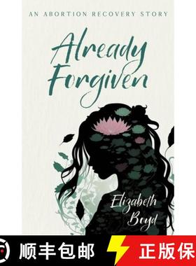 【3-4周达】Already Forgiven: An Abortion Recovery Story [9781962133418]