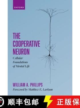 【3-4周达】The Cooperative Neuron: Cellular Foundations of Mental Life [9780198876984]
