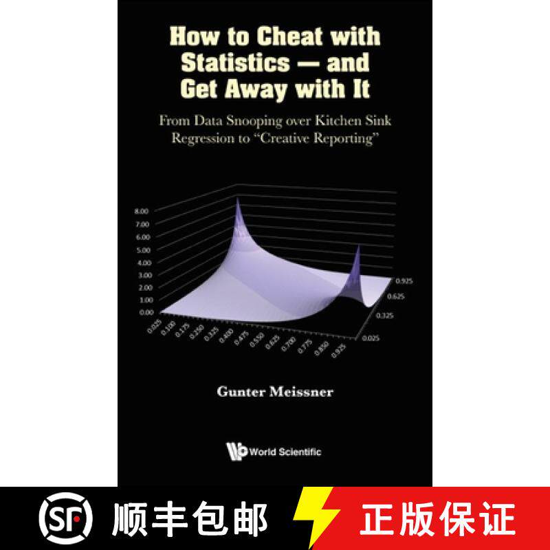 【3-4周达】How To Cheat With Statistics - And Get Away With It: From Data Snooping Over Kitchen Sink ... [9789811252488]
