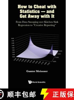 【3-4周达】How To Cheat With Statistics - And Get Away With It: From Data Snooping Over Kitchen Sink ... [9789811252488]