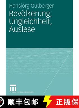 【3-4周达】Bevoelkerung, Ungleichheit, Auslese: Perspektiven Sozialwissenschaftlicher Bevoelkerungsfo... [9783531149257]