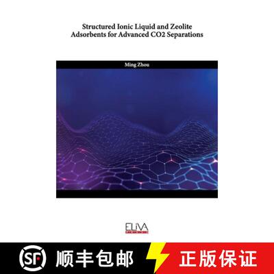 【3-4周达】Structured Ionic Liquid and Zeolite Adsorbents for Advanced CO2 Separations [9781636485638]