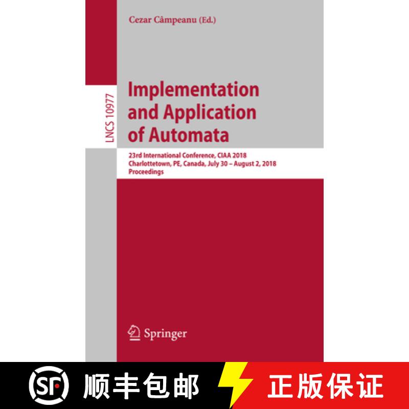 【3-4周达】Implementation and Application of Automata : 23rd International Conference, CIAA 2018, Cha... [9783319948119]